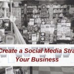 How to Create Your Social Media Strategy